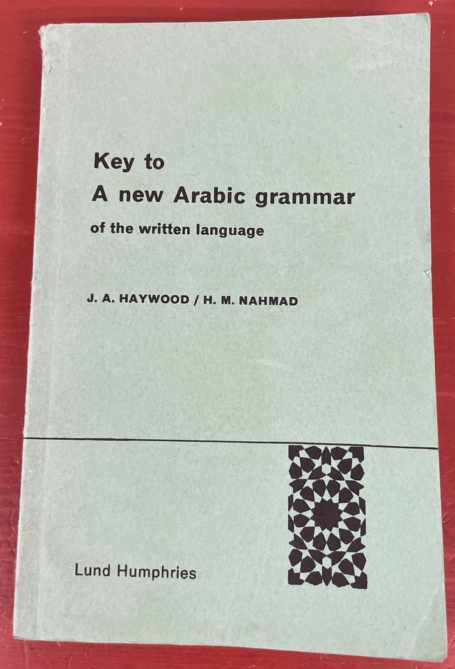 VTG Key to A New Arabic Grammar of the Written Language PB Haywood, Nahmad 1983 - Image 1 of 4