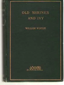 Old Shrines and Ivy by William Winter - 1st US Edition 1892 HB - Shakespeare - Picture 1 of 1