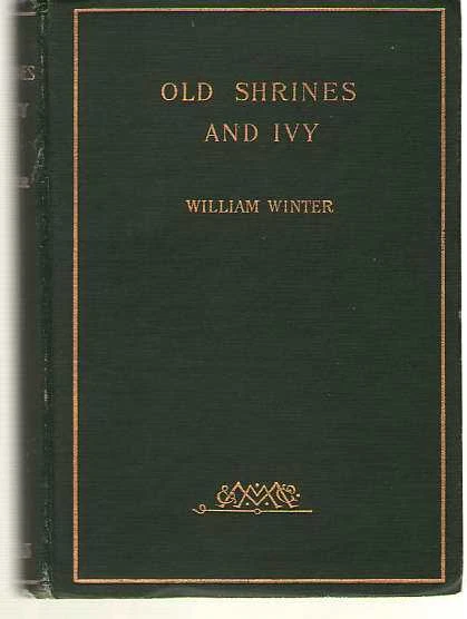 Old Shrines and Ivy by William Winter - 1st US Edition 1892 HB - Shakespeare - Image 1 of 1