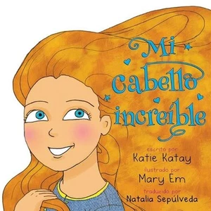 Mi cabello increble by Katie Katay Paperback Book - Picture 1 of 1
