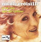 Nicole Croisille‎: Je Ne Suis Que De L'Amour (Film "Histoire d'O") 45t. TRES BON