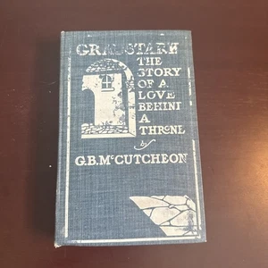 Graustark The Story Of A Love Behind A Throne 1901 by McCutcheon Antique Book - Picture 1 of 13