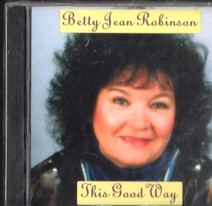 CD: BETTY JEAN ROBINSON This Good Way NEW & SEALED.  FAST 1ST CLASS SHIPPING. - Bild 1 von 2