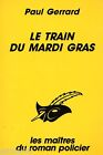 Le train du mardi gras // Paul GERRARD // Le Masque // Policier // 1ère Edition