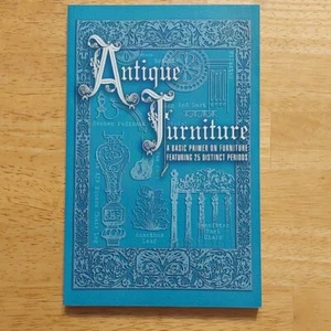 Antique Furniture Basic Primer Featuring 25 Distinct Periods - Imagen 1 de 13