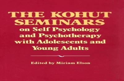 The Kohut Seminars on Self Psychology & Ps..., Elson, M - Image 1 of 2