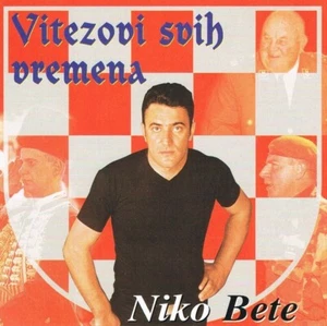 NIKO BETE - VITEZOVI SVIH VREMENA (2002) CROATIAN MUSIC CD - Picture 1 of 2