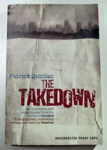 The Takedown Patrick Quinlan 2007 Paperback Uncorrected Proof Thriller Novel - Picture 1 of 8
