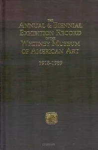 Annual and Biennial Exhibition Record of Whitney Museum of American Art 1918-89 - Imagen 1 de 5