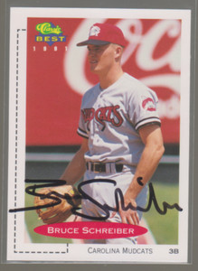 Autographed 1991 Classic Best Bruce Schreiber - Carolina Mudcats