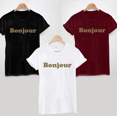 Bonjour T-Shirt - Gold Print Cool Funny French Slogan Francais Hello