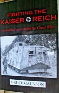 tv BOOK FIGHTING THE KAISER REICH 526 PAGES WW1 AUSTRALIANS AT WAR - Picture 1 of 7