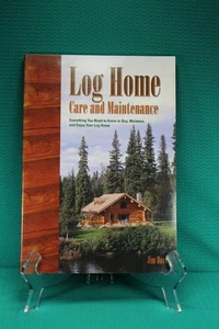 Log Home Care & Maintenance, by Jim Davis - 2004 - Bild 1 von 2