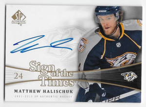11/12 SP AUTHENTIC SIGN OF THE TIMES AUTOGRAPH Matthew Halischuk #SOTMH