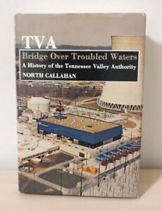 TVA : Bridge Over Troubled Waters by North Callahan 1980 HC Tennessee Valley 