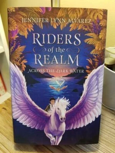Riders of the Realm-Across the Dark Water - Jennifer Lynn Alvarez 1/1 HB DJ VGC! - Picture 1 of 12