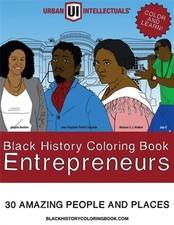 Black History Coloring Book Entrepreneurs: 30 Amazing People and Places by In...