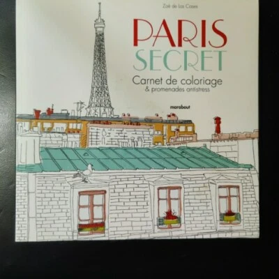 PARIS SECRET ; CARNET DE COLORIAGE ET PROMENADES ANTI By Zoe De Las Cases - Image 1 of 2