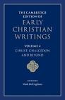 The Cambridge Edition of Early Christian Writings: Volume 4, Christ: Chalcedon a