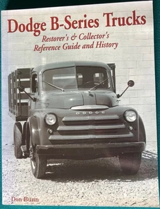 DODGE B-SERIES TRUCKS~~RESTORER'S & COLLECTOR'S REFERENCE GUIDE AND HISTORY~~WOW - Imagen 1 de 6