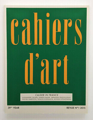 Cahiers D'art N1 2015 Calder In France 9782851171818, Alexander S. C. Rowe • 54.53€