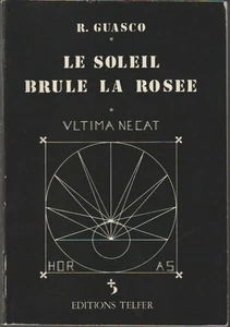 LE SOLEIL BRULE LA ROSEE. R. GUASCO. 1981. ALCHIMIE - Imagen 1 de 7