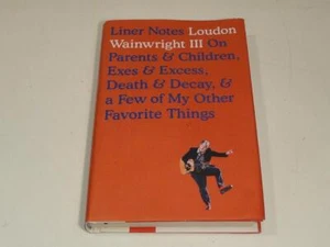 Liner Notes - Loudon Wainwright III Signed Book 2017 HC - Picture 1 of 6