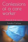 Confessions of a care worker by Luke Siluma Paperback Book