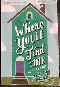 WHERE YOU'LL FIND ME NATASHA FRIEND PB ARC ADVANCE READER'S TEEN YOUNG ADULT YA - Picture 1 of 3