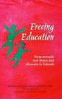 Freeing Education: Reclaiming Real Diversity and Ch... by Fiona Carney Paperback