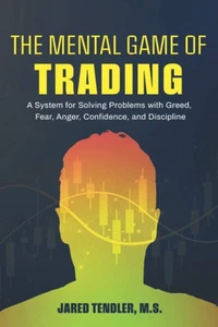 The Mental Game of Trading By Jared Tendler (English, Paperback) Brand New Book - Picture 1 of 4