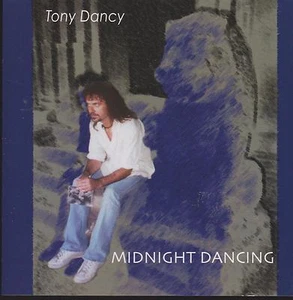TONY DANCY CD: "MIDNIGHT DANCING" 2004 - Picture 1 of 2