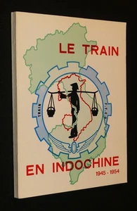 Le Train en Indochine, 1945-1954 - Imagen 1 de 3