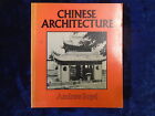 CHINESE ARCHITECTURE 1500BC-AD1911 by ANDREW BOYD - ALEC TIRANTI 1962 - P/B