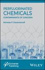 Produits chimiques perfluorés (PFC) : contaminants préoccupants, couverture rigide par Chere...