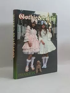 Gothic & LOLITA Japanese STREET fashion PHAIDON 2007 Ishikawa & Yoshinaga 1st vg - Foto 1 di 2