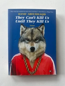 HANIF ABDURRAQIB They Can't Kill Us Until They Kill Us | 2017 Trade Paperback - Picture 1 of 11