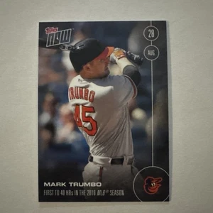 2016	Topps Now	402	Mark Trumbo 		270PR	Orioles	08/28/2016 - Picture 1 of 2