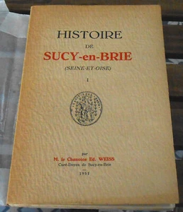 Geschichte von Sucy-en-Brie (Seine-et-Oise) seit den frühesten Zeiten ... - Bild 1 von 2