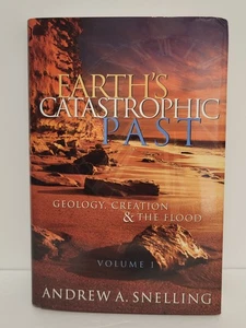 Earth's Catastrophic Past - Geology, Creation the Flood by Andrew - Volume 1 - Picture 1 of 7