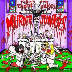 Murder Junkies Killing for Christ Sakes *SEALED* Vinyl LP - Picture 1 of 2