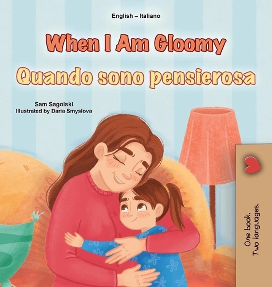 When I am Gloomy (English Italian Bilingual Children's Book) by Sam Sagolski (It - Image 1 of 1