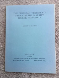 The Deseadan Vertebrate Fauna of the Scarritt Pocket, Patagonia by R.G. Chaffee - Picture 1 of 5