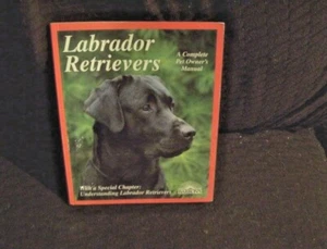 Barron's Pet Owner's Manuals Labrador Retrievers by Kerry Kern Diseases Breeding - Picture 1 of 1