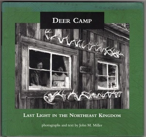 Deer Camp: Last Light in the Northeast Kingdom ~ Miller, John M.; Ostrum, Meg [E - Picture 1 of 1
