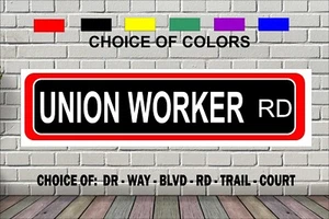 Gewerkschaftsarbeiter Rd Straßenschild 4 x 18 Zoll Ganzmetall Neuheit Spruch - Bild 1 von 1