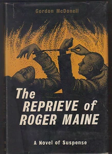 GORDON McDONELL - The Reprieve Of Roger Maine H/B D/J 1st Edn 1962 - Picture 1 of 1