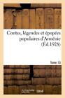 Contes, Legendes Et Epopees Populaires D'armenie. Tome 13.9782329263465 New<|