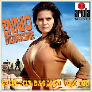 7" ENNIO MORRICONE Spiel mir das Lied vom Tod OST Once Upon A Time In The West - Bild 1 von 4