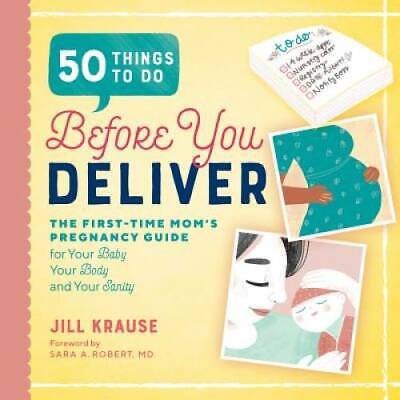 50 Things To Do Before You Deliver: The First Time Moms Pregnancy Guide - GOOD • 3.60$